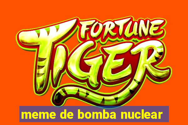 meme de bomba nuclear